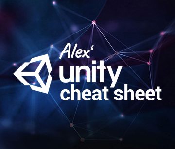 Alex’ Unity Cheat Sheet